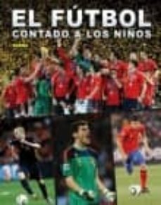 el futbol contado a los niños-benoit nacci-9788467903133