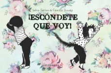 ¡escondete que voy!-lolita sechan-camille jourdy-9788467946833