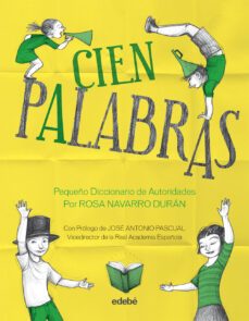cien palabras_pequeño diccionario de autoridades-rosa navarro-9788468309033