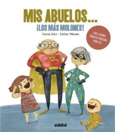 mis abuelos... ¡los mas molones!-9788468342733