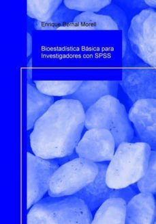 bioestadistica basica para investigadores con spss. (ebook)-enrique bernal morell-9788468648033
