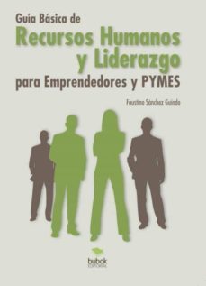 guia basica de recursos humanos y liderazgo para emprendedores y pymes (ebook)-faustino sanchez guindo-9788468655833