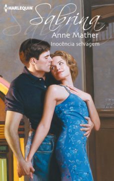 inocencia selvagem (ebook)-anne mather-9788468771533