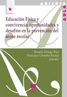 educacion fisica y convivencia: oportunidades y desafios en la prevencion del acoso escolar-9788471338433