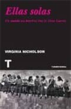 ellas solas: un mundo sin hombres tras la gran guerra-virginia nicholson-9788475068633