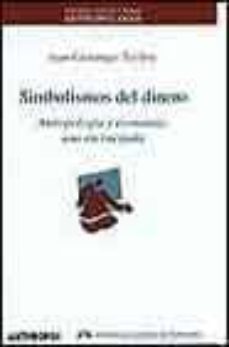 simbolismos del dinero. antropologia y economia: una encrucijada-juan castaings-9788476586433