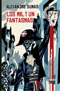 los mil y un fantasmas-alexandre dumas-9788477028833