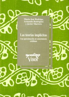 las teorias implicitas: una aproximacion al conocimiento cotidian o-9788477740933