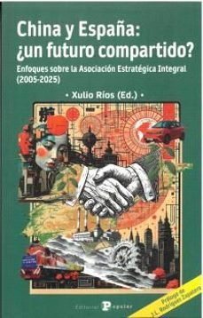 china y españa: ¿un futuro compartido?-xulio rios-9788478849833