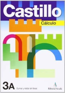 castillo 3a: sumar y restar sin llevar-rosa maria marti fuster-jose nadal colome-9788478874033