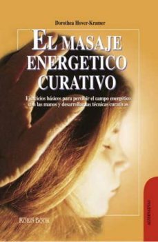 el masaje energetico curativo-dorothea hover kramer-9788479273033
