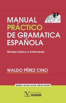 manual practico de gramatica española-waldo perez cino-9788479623333