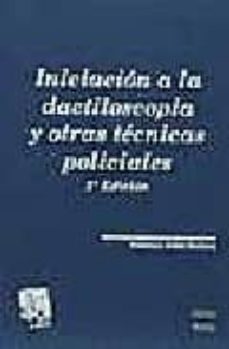 iniciacion a la dactiloscopia y otras tecnicas policiales-9788480026833