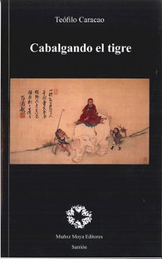 cabalgando el tigre-teofilo caracao-9788480102933