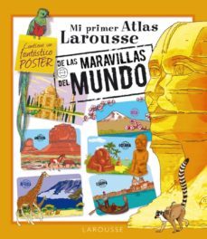 MI PRIMER ATLAS LAROUSSE DE LAS MARAVILLAS DEL MUNDO | | Segunda Mano ...