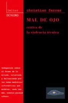 mal de ojo: critica de la violencia tecnica-9788480634533