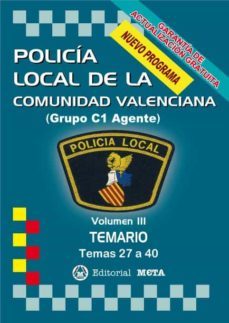 policia local de la comunidad valenciana volumen iii: temario (temas 27 a 30)-manuel segura ruiz-9788482195933