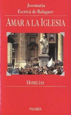 amar a la iglesia: homilias (4ª ed.)-9788482396033