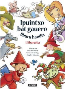 ipuintxo bat gauero liburu handia i.liburukia-9788482632933