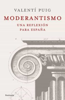 moderantismo: una reflexion para españa-valenti puig-9788483078433