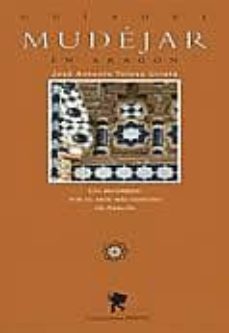 guia del mudejar en aragon-jose antonio tolosa urieta-9788483213933