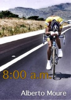 8:00 a. m. (ebook)-alberto moure-9788483263433