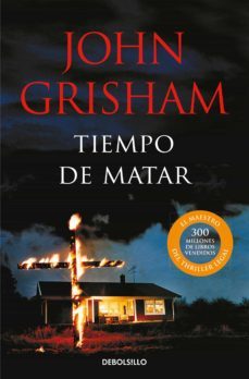 tiempo de matar-john grisham-9788483467633