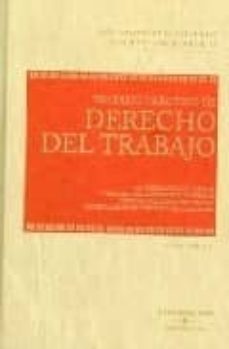 tratado practico del derecho del trabajo (3 vols.)-9788483552933