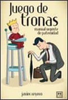 juego de tronas: manual urgente de paternidad-javier reyero-9788483564233