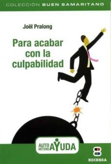 para acabar con la culpabilidad-joel pralong-9788484076933