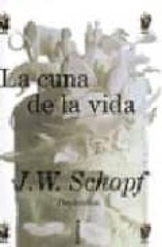 la cuna de la vida-j.w. schopf-9788484321033