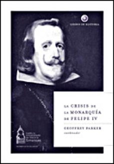 la crisis de la monarquia de felipe iv-9788484327233