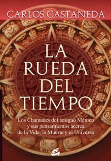 la rueda del tiempo: chamanes del antiguo mexico-9788484452133