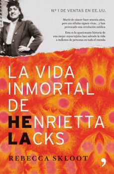 (pe) la vida inmortal de henriquetta lacks-9788484609933