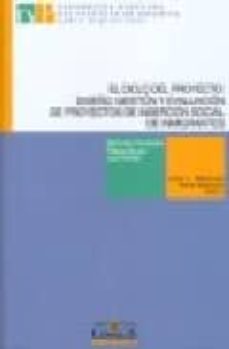 el ciclo del proyecto: diseño, gestion y evaluacion de proyectos de insercion social de insercion social-9788484681533