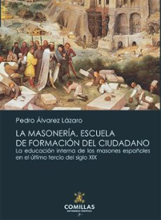 la masoneria, escuela de formacion del ciudadano-9788484687733