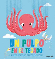 un pulpo en el tejado-peter & lenton steven bentley-9788484706533