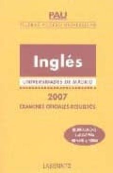pau madrid ingles 2007 : examenes oficiales resueltos-9788484831433