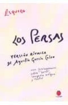 los persas (version ritmica de agustin garcia calvo. con prolegom enos sobre coros tragedia antigua y teatro)-9788485708833