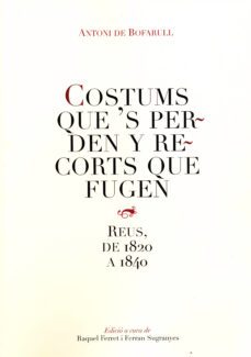 costums que s perden y recorts que fugen-antoni de bofarull-9788487580833