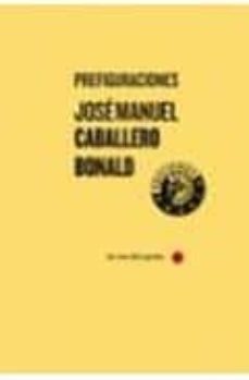 prefiguraciones (+cd)-jose manuel caballero bonald-9788487619533