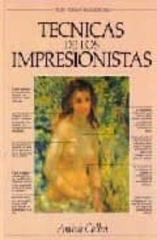 tecnicas de los impresionistas (2ª ed.)-anthea callen-9788487756733
