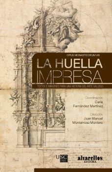 la huella impresa: textos e imagenes para una historia del arte gallego-9788489323933