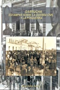 garrucha. estampas sobre la guerra civil y la posguerra-jose siles artes-9788489606333