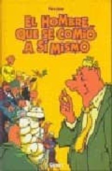 el hombre que se comio a si mismo-pere joan-9788489966833