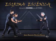esgrima escenica: manual de esgrima para actores (ed. facsimil)-juan ramon merino bocos-9788490015933