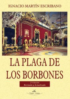 la plaga de los borbones (ebook)-ignacio martin escribano-9788490110133