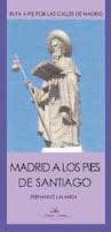 madrid a los pies de santiago: ruta a pie por las calles de madri d-9788490112533