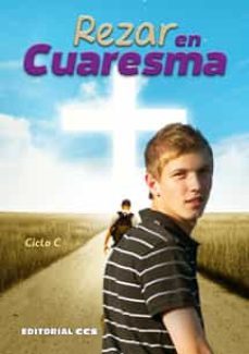 rezar en cuaresma (ciclo c)-9788490230633