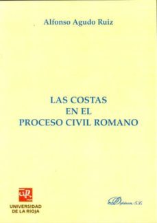 las costas en el proceso civil romano-alfonso agudo ruiz-9788490313633